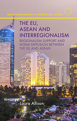 Livre Relié The EU, ASEAN and Interregionalism de L. Allison