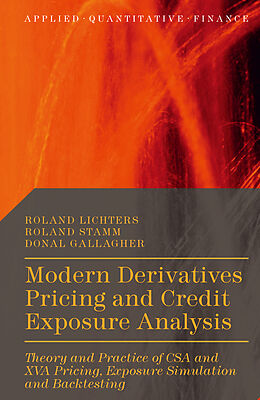 Fester Einband Modern Derivatives Pricing and Credit Exposure Analysis von Roland Stamm, Donal Gallagher, Roland Lichters