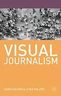 E-Book (pdf) Visual Journalism von David Machin, Lydia Polzer