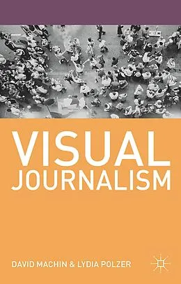 E-Book (pdf) Visual Journalism von David Machin, Lydia Polzer