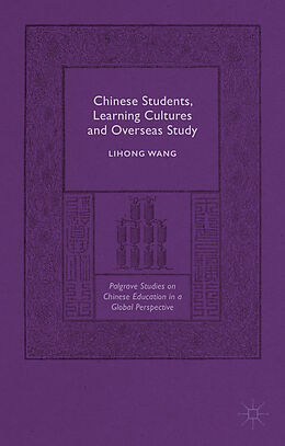 Livre Relié Chinese Students, Learning Cultures and Overseas Study de Lihong Wang