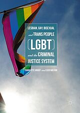 eBook (pdf) Lesbian, Gay, Bisexual and Trans People (LGBT) and the Criminal Justice System de Charlotte Knight, Kath Wilson