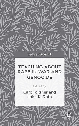 Fester Einband Teaching About Rape in War and Genocide von John K. Roth