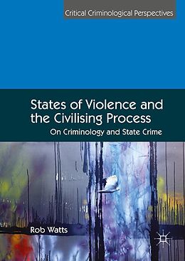 eBook (pdf) States of Violence and the Civilising Process de Rob Watts