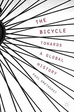 eBook (pdf) The Bicycle - Towards a Global History de P. Smethurst