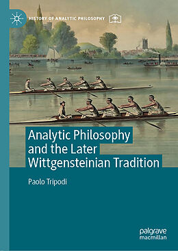Fester Einband Analytic Philosophy and the Later Wittgensteinian Tradition von Paolo Tripodi