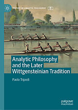 eBook (pdf) Analytic Philosophy and the Later Wittgensteinian Tradition de Paolo Tripodi