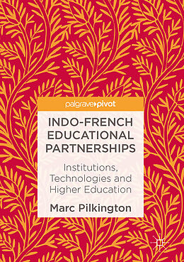 Livre Relié Indo-French Educational Partnerships de Marc Pilkington