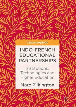 eBook (pdf) Indo-French Educational Partnerships de Marc Pilkington
