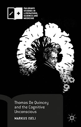 Fester Einband Thomas De Quincey and the Cognitive Unconscious von Markus Iseli