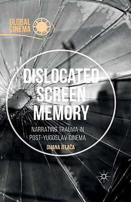 eBook (pdf) Dislocated Screen Memory de Dijana Jelaca