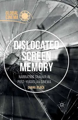E-Book (pdf) Dislocated Screen Memory von Dijana Jelaca