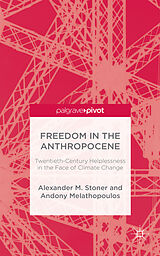Fester Einband Freedom in the Anthropocene von A. Stoner, A. Melathopoulos