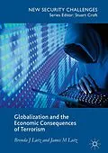 E-Book (pdf) Globalization and the Economic Consequences of Terrorism von Brenda J. Lutz, James M. Lutz