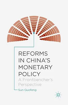 E-Book (pdf) Reforms in China's Monetary Policy von Sun Guofeng