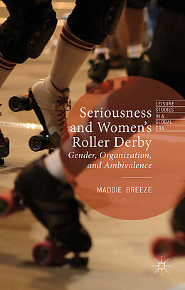 Livre Relié Seriousness and Women's Roller Derby de Maddie Breeze