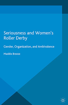 eBook (pdf) Seriousness and Women's Roller Derby de Maddie Breeze