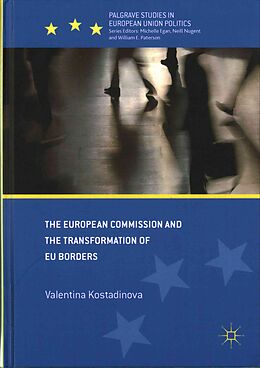 Fester Einband The European Commission and the Transformation of EU Borders von Valentina Kostadinova