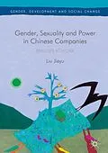 E-Book (pdf) Gender, Sexuality and Power in Chinese Companies von Liu Jieyu