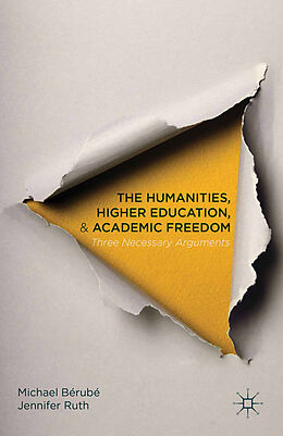 Couverture cartonnée The Humanities, Higher Education, and Academic Freedom de Michael Bérubé, J. Ruth