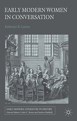 Kartonierter Einband Early Modern Women in Conversation von K. Larson