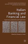 E-Book (pdf) Italian Banking and Financial Law: Supervisory Authorities and Supervision von 
