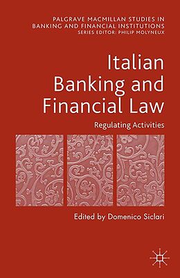 E-Book (pdf) Italian Banking and Financial Law: Regulating Activities von 