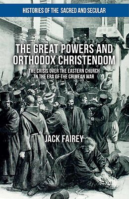 eBook (pdf) The Great Powers and Orthodox Christendom de Jack Fairey