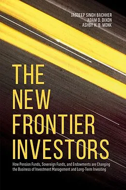 E-Book (pdf) The New Frontier Investors von Jagdeep Singh Bachher, Adam D. Dixon, Ashby H. B. Monk