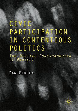 E-Book (pdf) Civic Participation in Contentious Politics von Dan Mercea