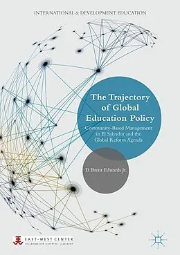 E-Book (pdf) The Trajectory of Global Education Policy von D. Brent Edwards Jr.