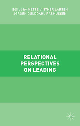 Livre Relié Relational Perspectives on Leading de Mette Vinther Larsen