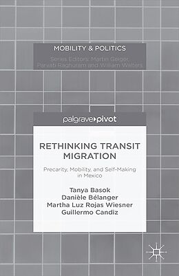 E-Book (pdf) Rethinking Transit Migration von Tanya Basok, Danièle Bélanger, Martha Luz Rojas Wiesner