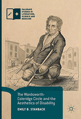 Fester Einband The Wordsworth-Coleridge Circle and the Aesthetics of Disability von Emily B. Stanback