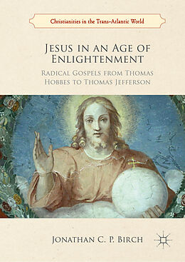 Livre Relié Jesus in an Age of Enlightenment de Jonathan C. P. Birch