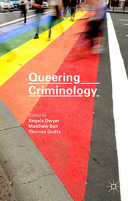 Livre Relié Queering Criminology de Matthew Dwyer, Angela Crofts, Thomas Ball