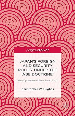 E-Book (pdf) Japan's Foreign and Security Policy Under the 'Abe Doctrine' von C. Hughes
