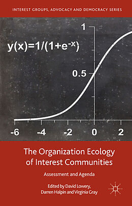 Fester Einband The Organization Ecology of Interest Communities von Darren Lowery, David Gray, Virginia Halpin