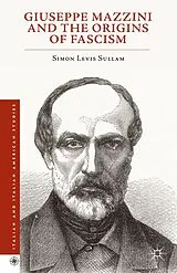Fester Einband Giuseppe Mazzini and the Origins of Fascism von Simon Levis Sullam