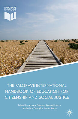 Livre Relié The Palgrave International Handbook of Education for Citizenship and Social Justice de Andrew Hattam, Robert Zembylas, Michalin Peterson