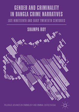 Livre Relié Gender and Criminality in Bangla Crime Narratives de Shampa Roy