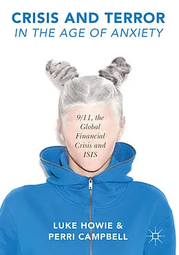 E-Book (pdf) Crisis and Terror in the Age of Anxiety von Luke Howie, Perri Campbell