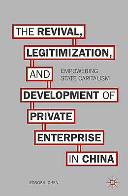 Livre Relié The Revival, Legitimization, and Development of Private Enterprise in China de Z. Chen