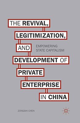 eBook (pdf) The Revival, Legitimization, and Development of Private Enterprise in China de Z. Chen