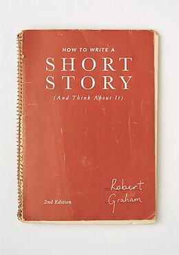 eBook (pdf) How to Write A Short Story (And Think About It) de Robert Graham