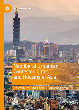 Livre Relié Neoliberal Urbanism, Contested Cities and Housing in Asia de 