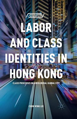 E-Book (pdf) Labor and Class Identities in Hong Kong von C. Lee