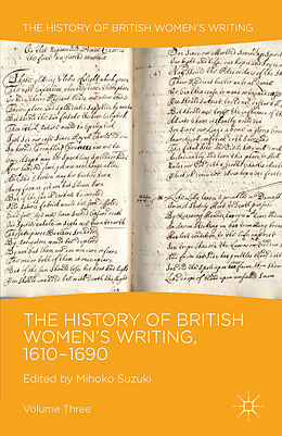 Couverture cartonnée The History of British Women's Writing, 1610-1690 de Mihoko Suzuki