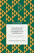 E-Book (pdf) The Decline of Political Leadership in Australia? von Jan Pakulski, B. Tranter