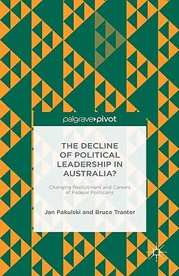 E-Book (pdf) The Decline of Political Leadership in Australia? von Jan Pakulski, B. Tranter